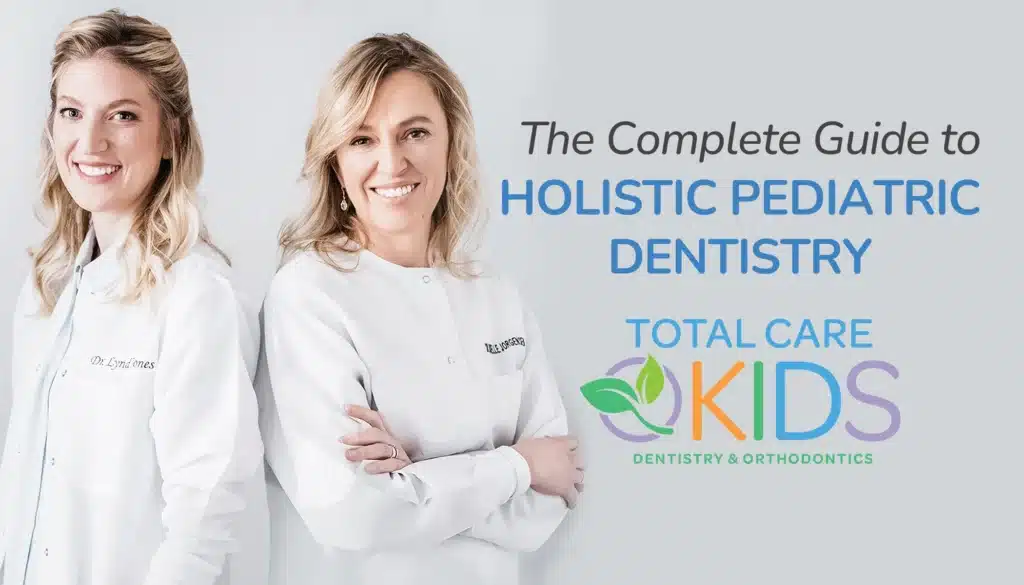 complete guide to holistic pediatric dentistry